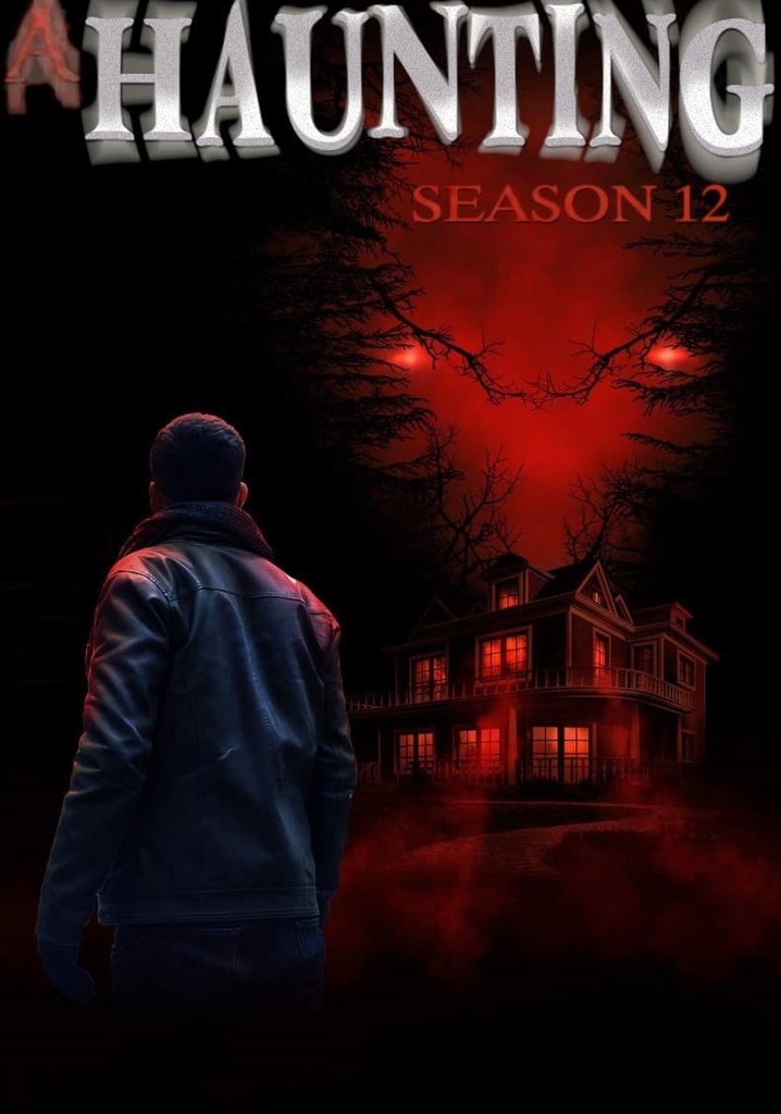 A Haunting Season 12 watch full episodes streaming online